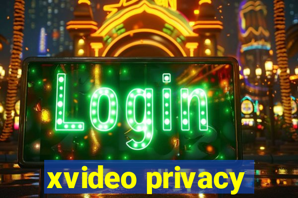 xvideo privacy